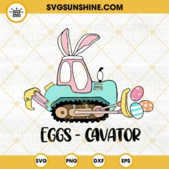 Eggs Cavator SVG, Easter Egg SVG, Cute Bunny SVG, Easter Boy SVG PNG DXF EPS Cricut Files