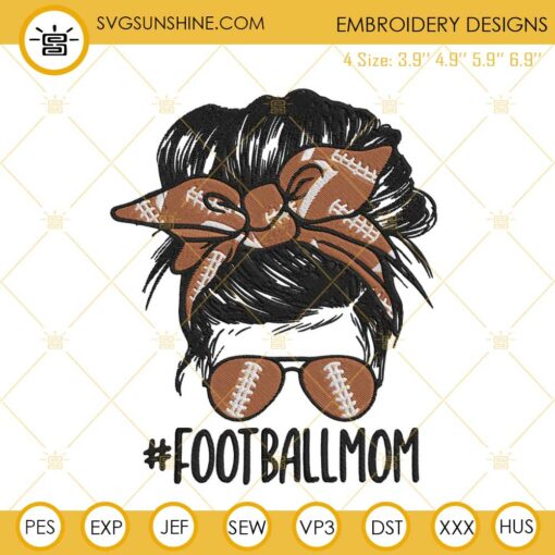 Football Mom Messy Bun Embroidery Design, Mom Life Embroidery File