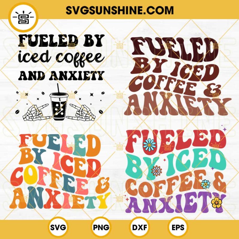 Fueled By Iced Coffee And Anxiety SVG, Iced Coffee SVG, Retro Wavy