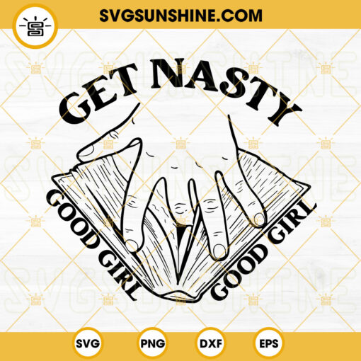 Get Nasty Good Girl SVG, Russ Nasty SVG, Bookish SVG, Funny Book Girl SVG PNG DXF EPS