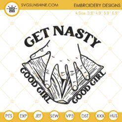 Get Nasty Good Girl Embroidery Designs, Funny Book Lover Embroidery Files