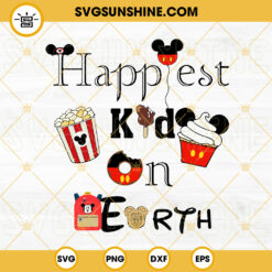 Happiest Kid On Earth Mickey SVG, Disney Vacation SVG, Family Trip SVG, Disney Boy SVG PNG DXF EPS