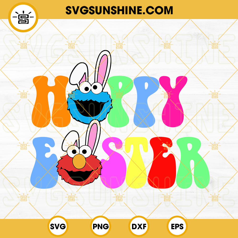 Happy Easter Sesame Street SVG, Cookie Monster SVG, Elmo SVG, Easter SVG PNG DXF EPS