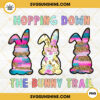 Hopping Down The Bunny Trail PNG, Easter Bunny Glitter Flower PNG, Funny Easter Sublimation