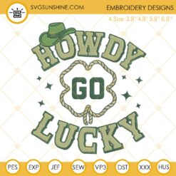 Howdy Go Lucky Embroidery Design, Western St Patricks Day Machine Embroidery File