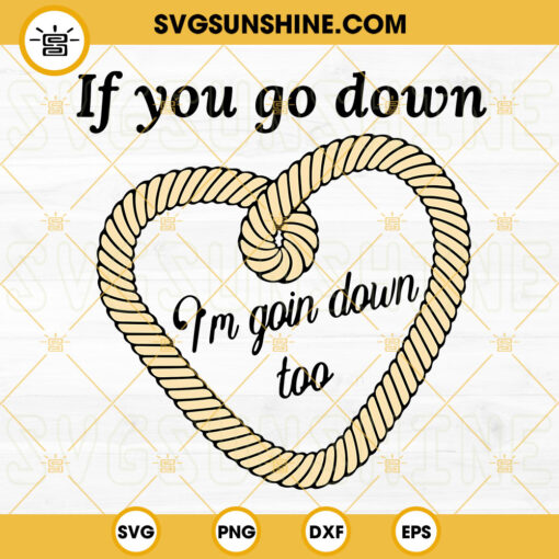 If You Go Down Im Goin Down Too SVG, Besties SVG, Kelsea Ballerini Country Music SVG PNG DXF EPS