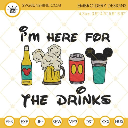 I’m Here For The Drinks Embroidery Design, Trip To Disneyland Embroidery File