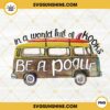 In a World Full of Kooks Be A Pogue PNG, Summer PNG, Beach PNG, Vintage Van PNG