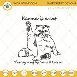 Karma Is A Cat Embroidery File, Midnights Taylor Swift Embroidery Design