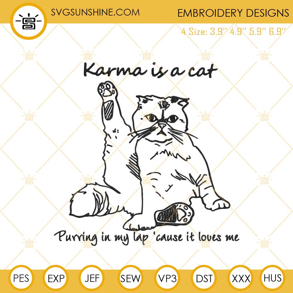 Karma Is A Cat Embroidery File, Midnights Taylor Swift Embroidery Design