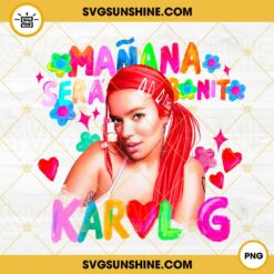 Karol G Manana Sera Bonito PNG File Digital Download