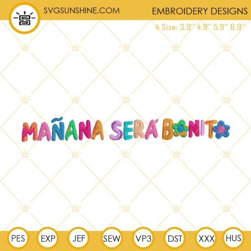 Manana Sera Bonito Embroidery Designs, Karol G 2023 Embroidery Files