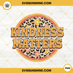 Kindness Matters PNG, Leopard Circle PNG, Flower PNG, Inspiration PNG Digital Download