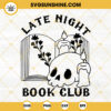 Late Night Book Club SVG, Floral Book SVG, Skull Book SVG PNG DXF EPS