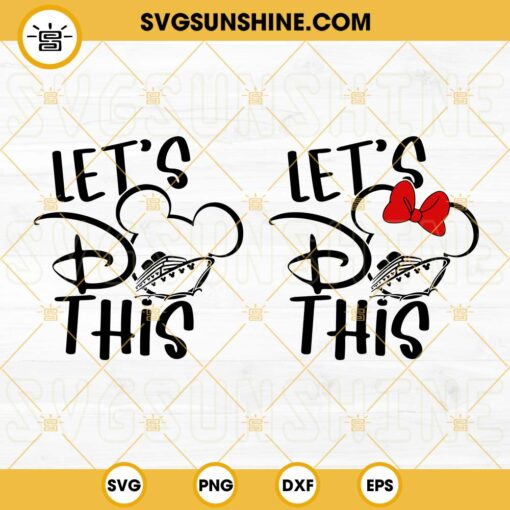 Let's Do This SVG, Mickey Minnie Ears SVG, Disney Cruise SVG PNG DXF EPS Cricut Files