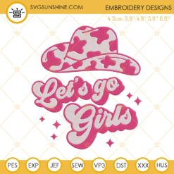 Let’s Go Girl Embroidery Design, Country Song Machine Embroidery File
