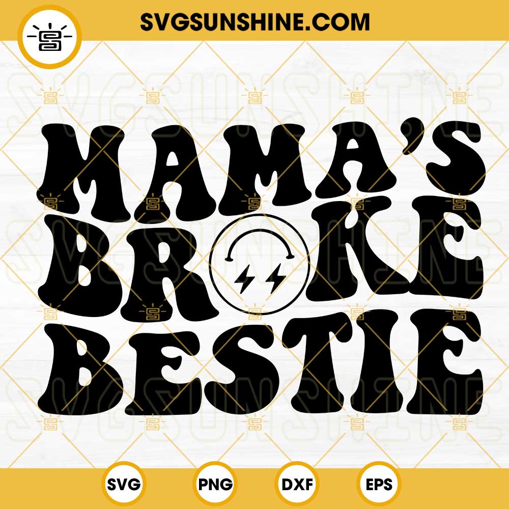 Mamas Broke Bestie SVG, Retro Wavy SVG, Funny Mom SVG, Trending Quotes SVG PNG DXF EPS