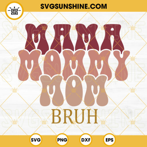 Mama Mommy Mom Bruh SVG, Retro SVG, Blessed Mom SVG, Mothers Day SVG PNG DXF EPS