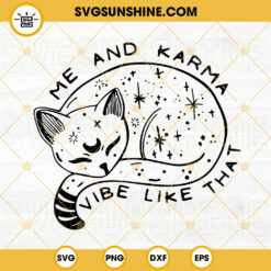 Me And Karma Vibe Like That SVG, Karma Is A Cat SVG, Midnights Album SVG, Eras Tour SVG PNG DXF EPS
