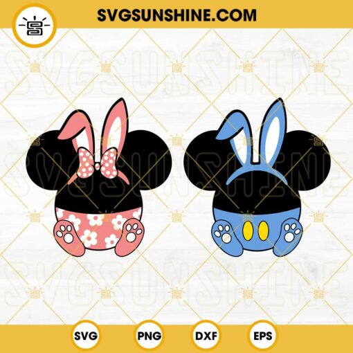 Mickey And Minnie Baby Bunny Easter SVG, Easter Bunny Mouse Ears SVG, Disney Happy Easter SVG PNG DXF EPS