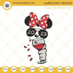 Minnie Mouse Drink Wine Embroidery Design, Disney Vacation 2023 Embroidery File