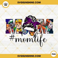 Mom Life Paw Patrol PNG, Messy Bun Mama PNG, Dog Mom PNG Sublimation Designs