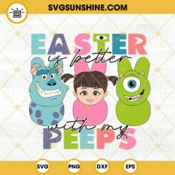 Monsters Inc Bunny SVG, Easter Is Better With My Peeps SVG, Funny Easter Quotes SVG PNG DXF EPS