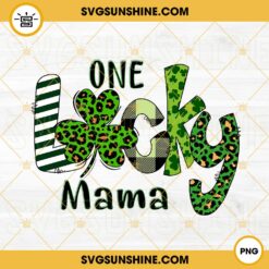 One Lucky Mama PNG, Leopard Lucky Shamrock PNG, St Patricks Day Mom PNG Sublimation