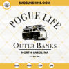Outer Banks Pogue Life SVG, North Carolina SVG, Paradise On Earth SVG PNG DXF EPS Digital Download