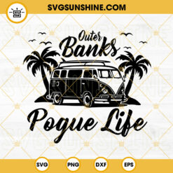 Pogue Life SVG, Outer Banks SVG PNG DXF EPS Cut Files Clipart Cricut Silhouette