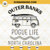 Outer Banks Pogue Life North Carolina SVG, Obx Tv Show SVG PNG DXF EPS Digital Download