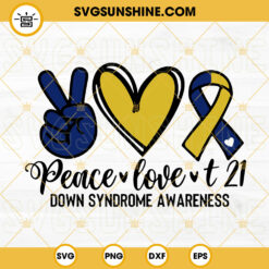 Peace Love T21 SVG, Blue And Yellow Ribbon SVG, Down Syndrome Awareness SVG, March 21 SVG PNG DXF EPS