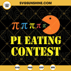 Pi Eating Contest SVG, Pac Man SVG, Funny Math Lover SVG, Pi Day Quotes SVG PNG DXF EPS Digital Download