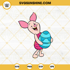 Piglet Holding Easter Egg SVG, Easter Pig Disney Cartoon SVG, Winnie The Pooh Easter SVG PNG DXF EPS Files