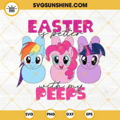 Pinkie Pie Easter Is Better With My Peeps SVG, Cute Unicorn Bunny SVG, Happy Easter Kid SVG PNG DXF EPS