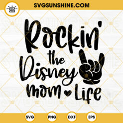 Rockin The Disney Mom Life SVG, Disney Mom SVG, Mickey Rock Hand SVG PNG DXF EPS Digital File