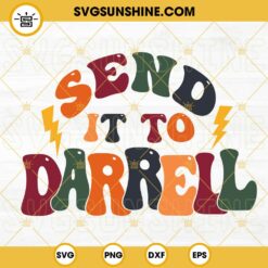 Send It To Darrell SVG, Lala Kent SVG, Vanderpump Rules SVG, Tom Sandoval SVG PNG DXF EPS
