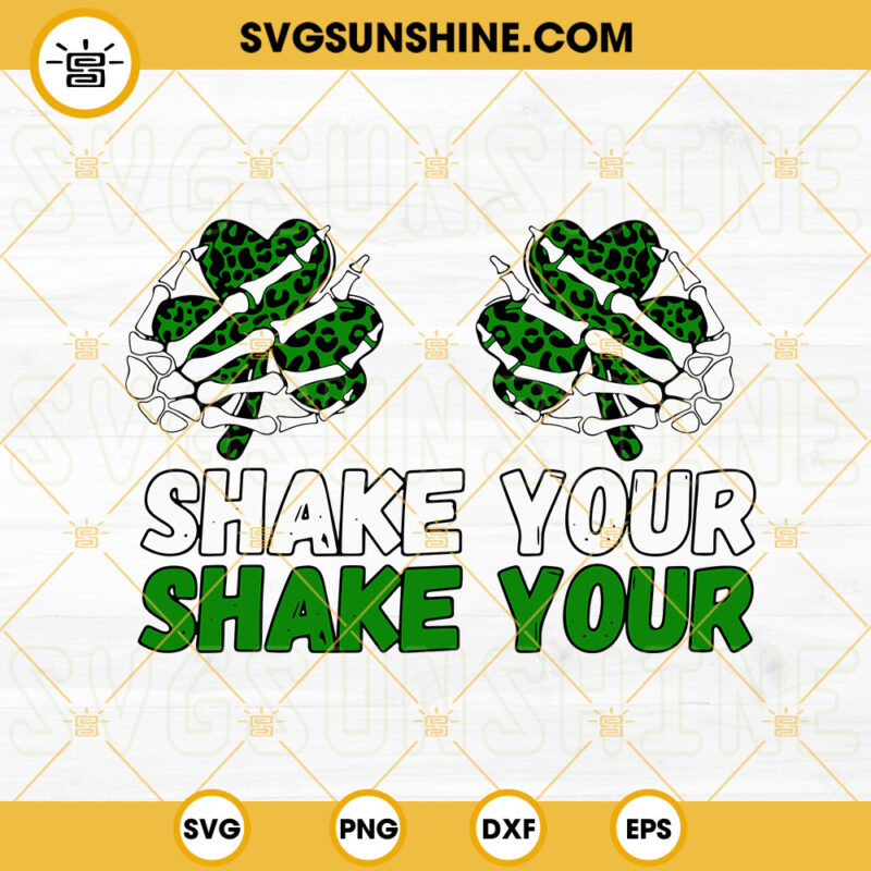 Shake Your SVG, Skeleton Hand Boob Shamrock Leopard SVG, Lucky Woman