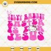 Silly Rabbit Easter Is For Jesus SVG, Hello Kitty Easter SVG, Funny Quotes Easter SVG PNG DXF EPS