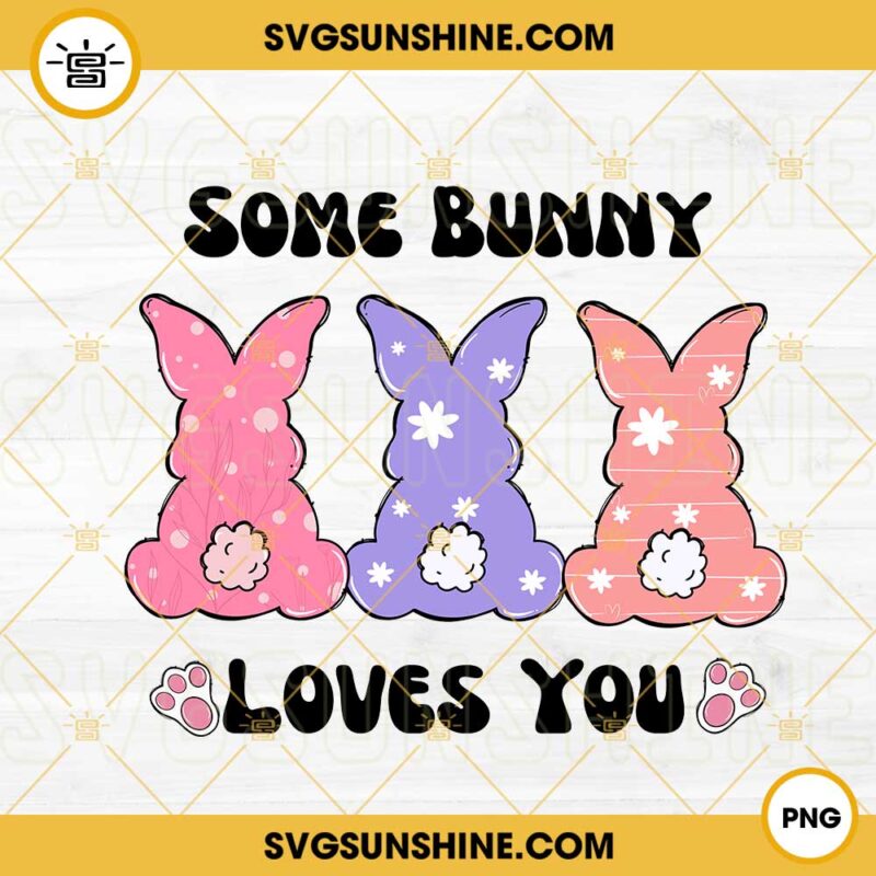 We Love You Rabbit Some Bunny Loves You PNG, Rabbit PNG, Love Easter Day PNG Digital ...