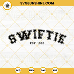 Swiftie Est 1989 SVG, Midnights Eras Tour Merch SVG, Taylor Swift Fan SVG PNG DXF EPS