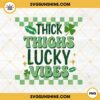 Thick Thighs Lucky Vibes PNG, Lucky Irish PNG, Shamrock PNG, Funny St Patricks PNG Digital File