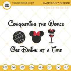 Conquering The World One Drink At A Time Embroidery Designs, Minnie Wine Embroidery Files
