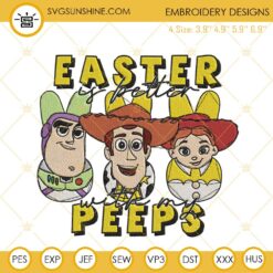 Toy Story Easter Embroidery Design, Easter Is Better With My Peeps Embroidery File