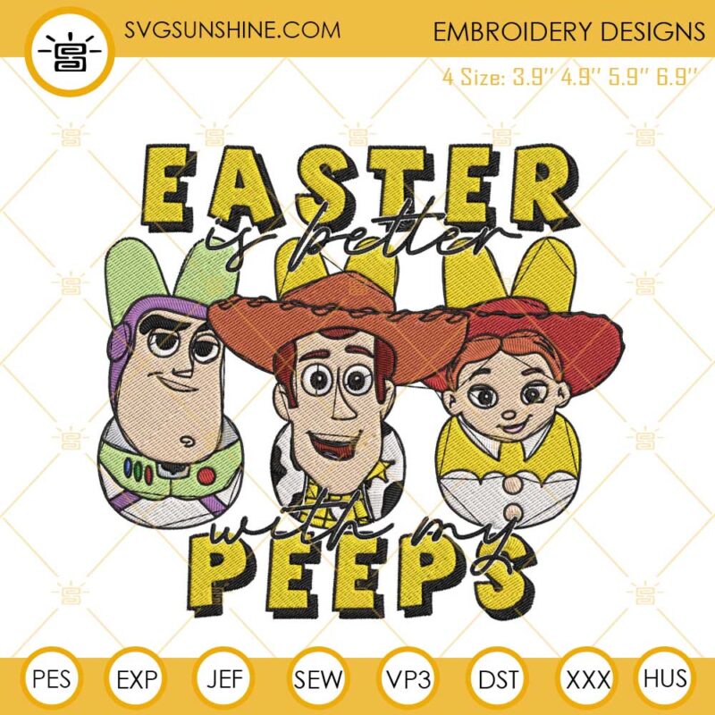 Toy Story Easter Embroidery Design, Easter Is Better With My Peeps