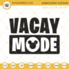 Vacay Mode Embroidery Designs, Disney Vacation Embroidery Files