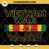 Vietnam War US Army Veteran SVG, Military SVG, Vietnam Veteran Flag SVG, Patriotic SVG PNG DXF EPS