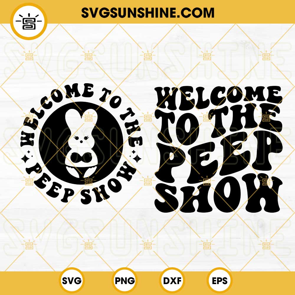 Welcome To The Peep Show SVG, Retro Wavy Font SVG, Funny Easter Peep SVG,  Adult Easter