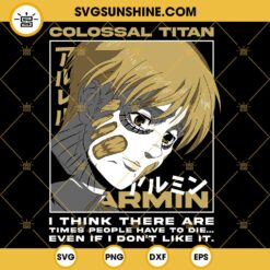 Colossal Titan SVG, Armin Arlert Sayings SVG, Attack On Titan SVG, Anime SVG PNG DXF EPS