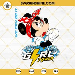 Minnie Mouse Girl Power SVG, We Can Do It SVG, Strong Women SVG PNG DXF EPS Files